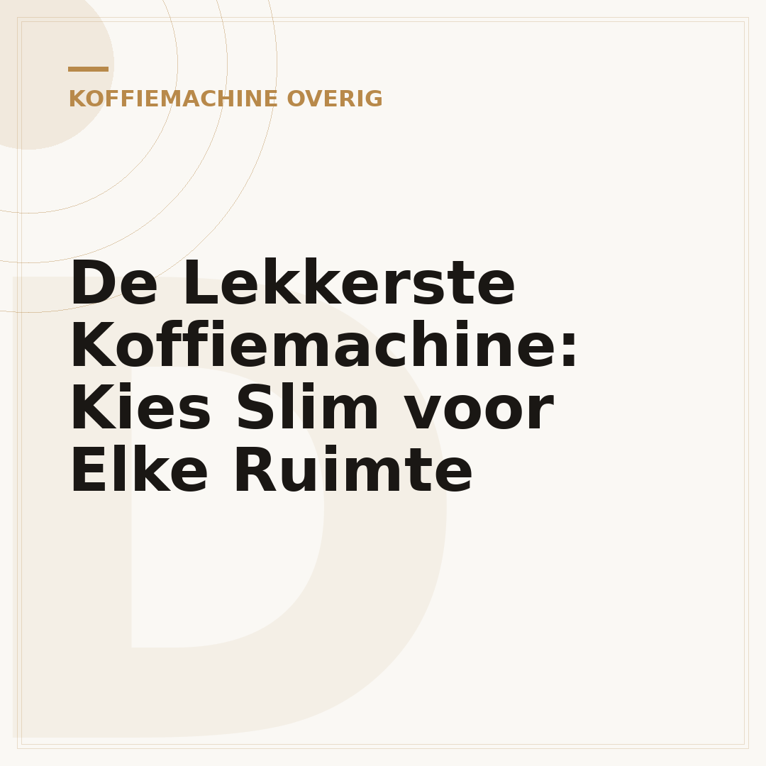 De Lekkerste Koffiemachine: Kies Slim voor Elke Ruimte