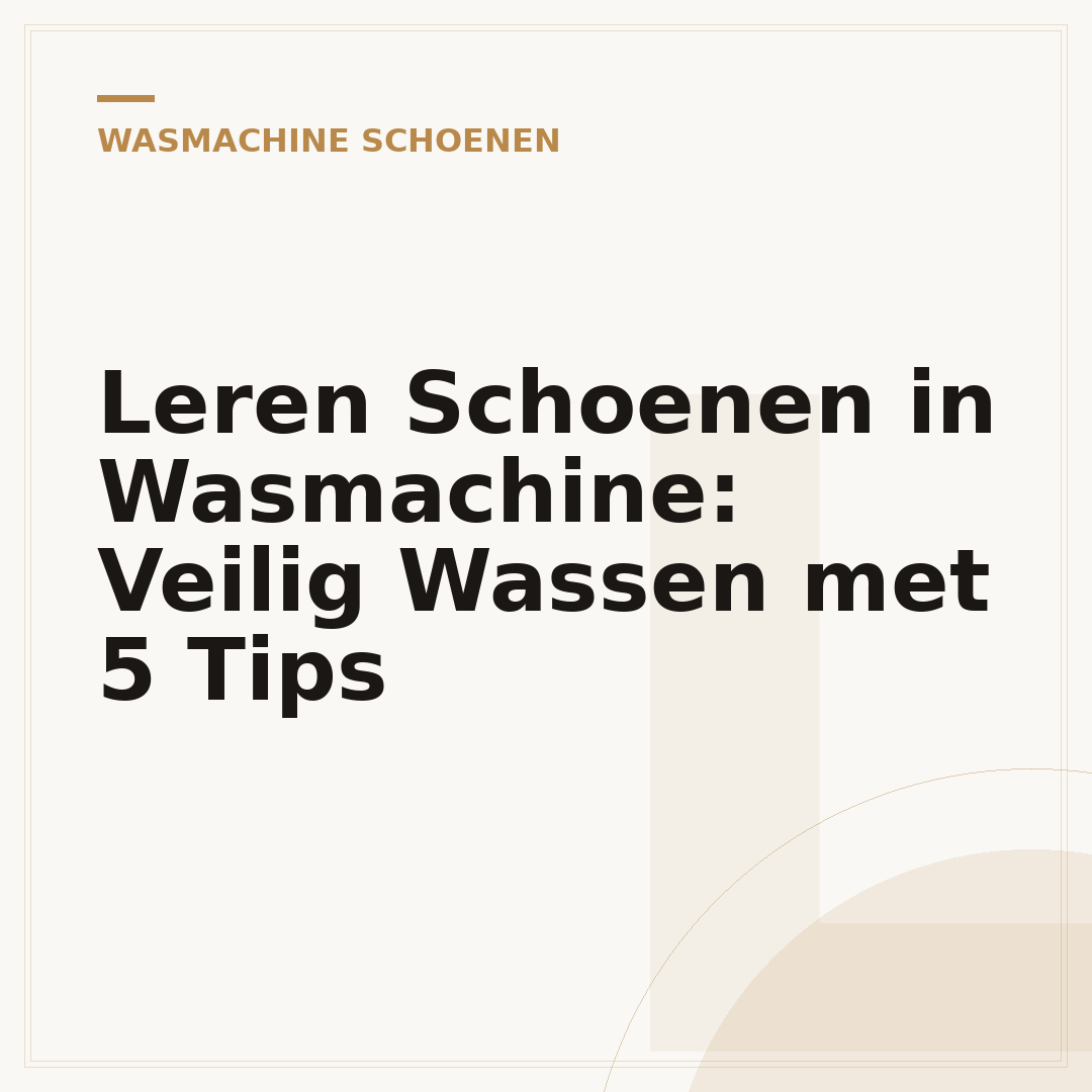 Leren Schoenen in Wasmachine: Veilig Wassen met 5 Tips