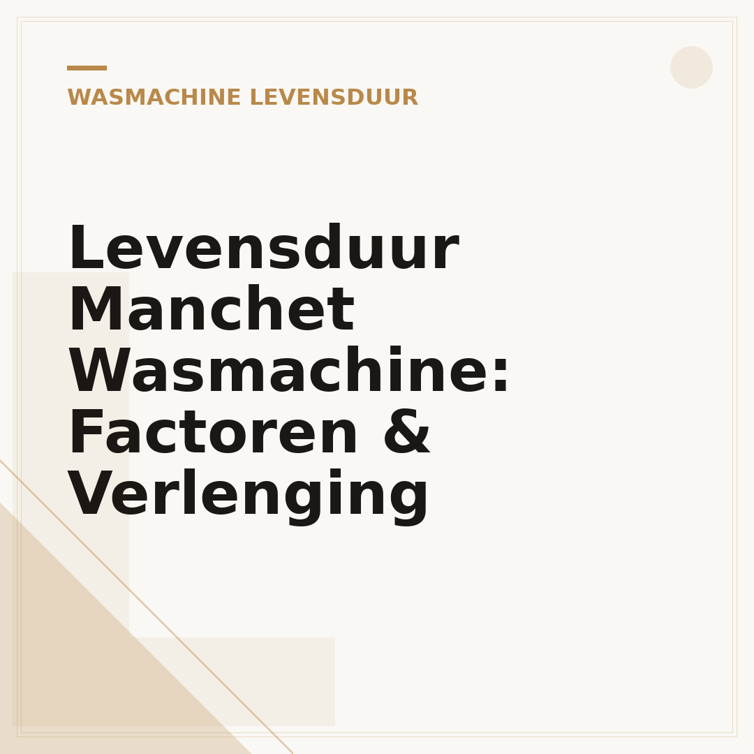 Levensduur Manchet Wasmachine: Factoren & Verlenging