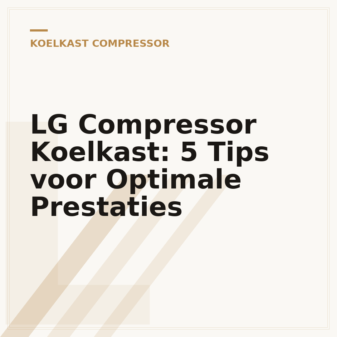 LG Compressor Koelkast: 5 Tips voor Optimale Prestaties