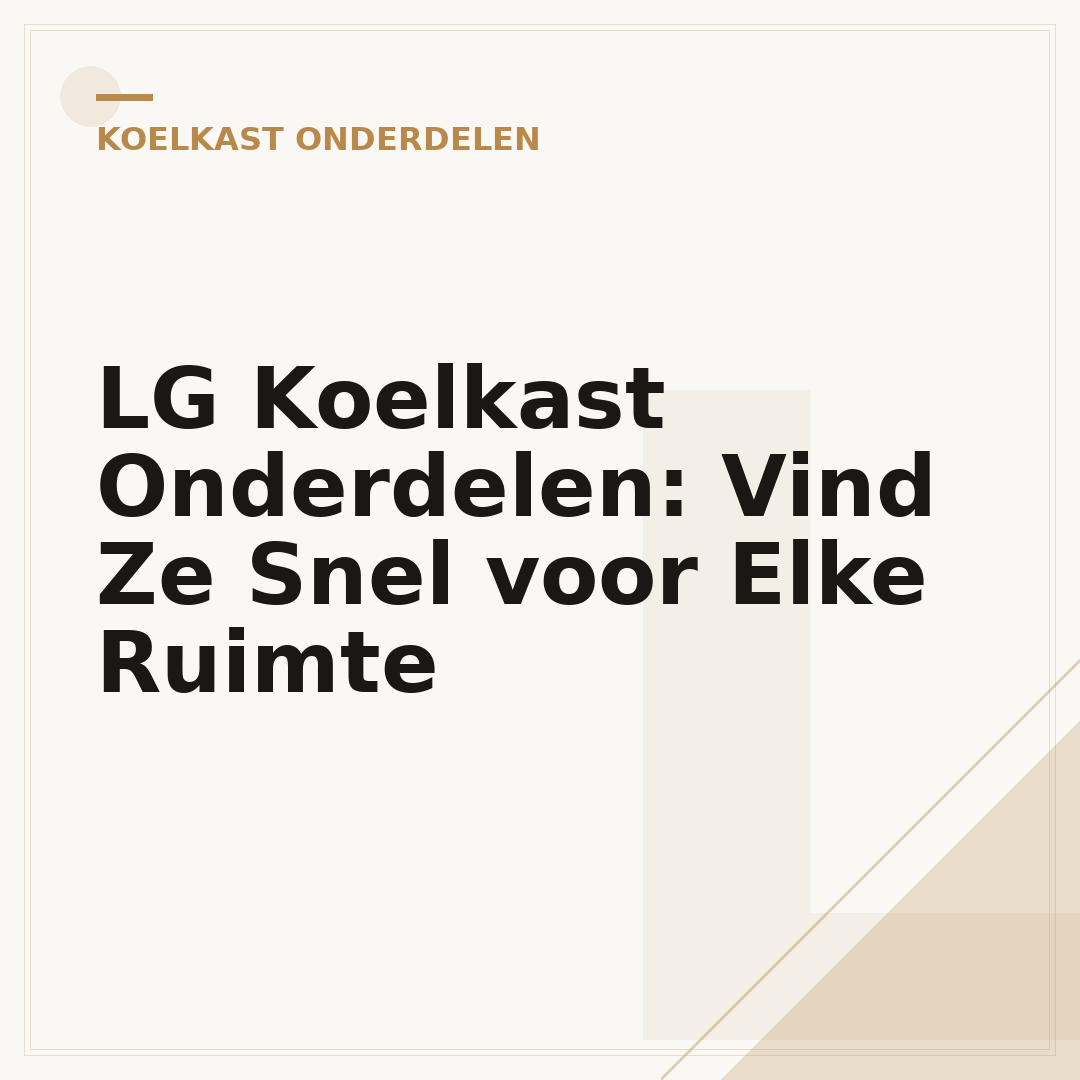LG Koelkast Onderdelen: Vind Ze Snel voor Elke Ruimte