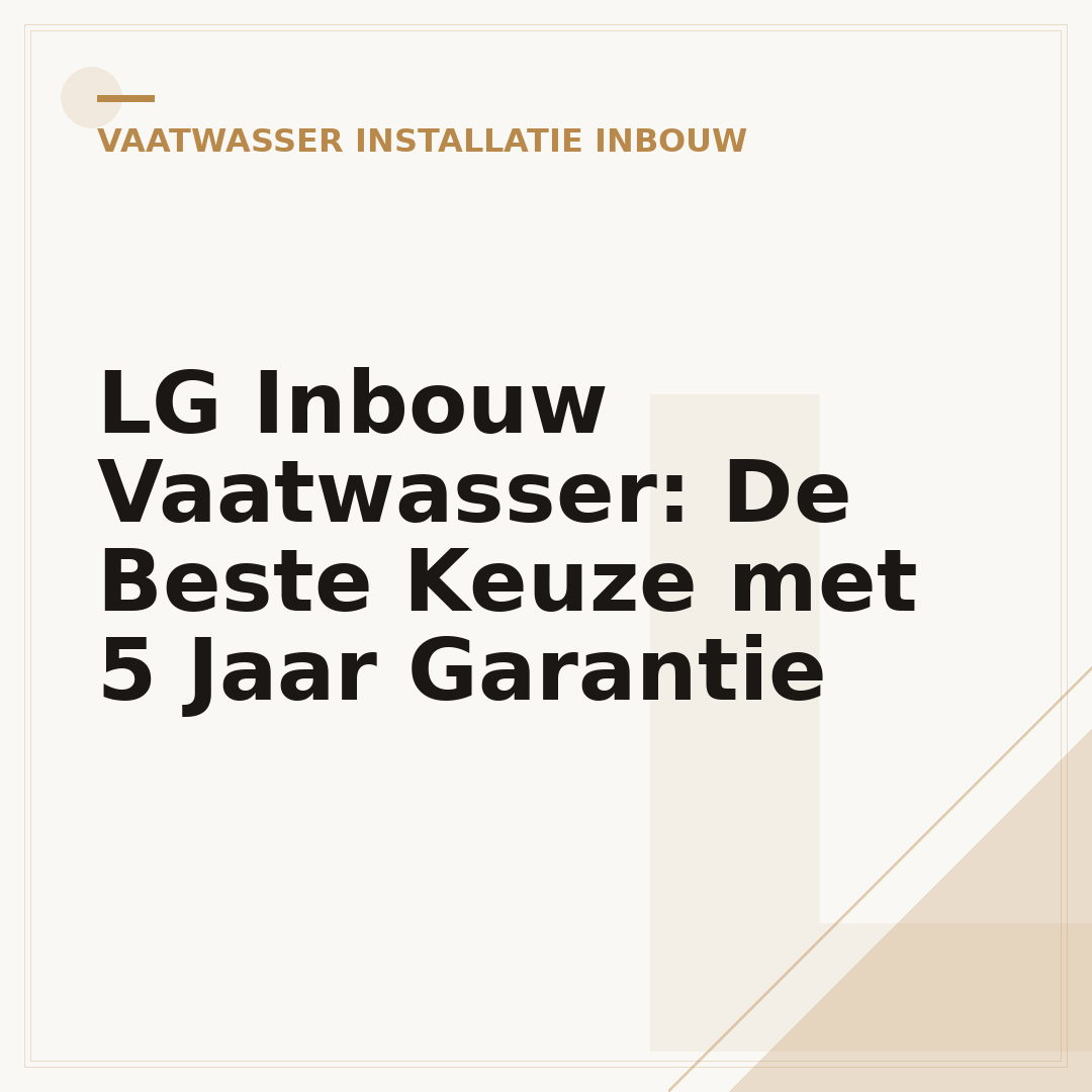 LG Inbouw Vaatwasser: De Beste Keuze met 5 Jaar Garantie