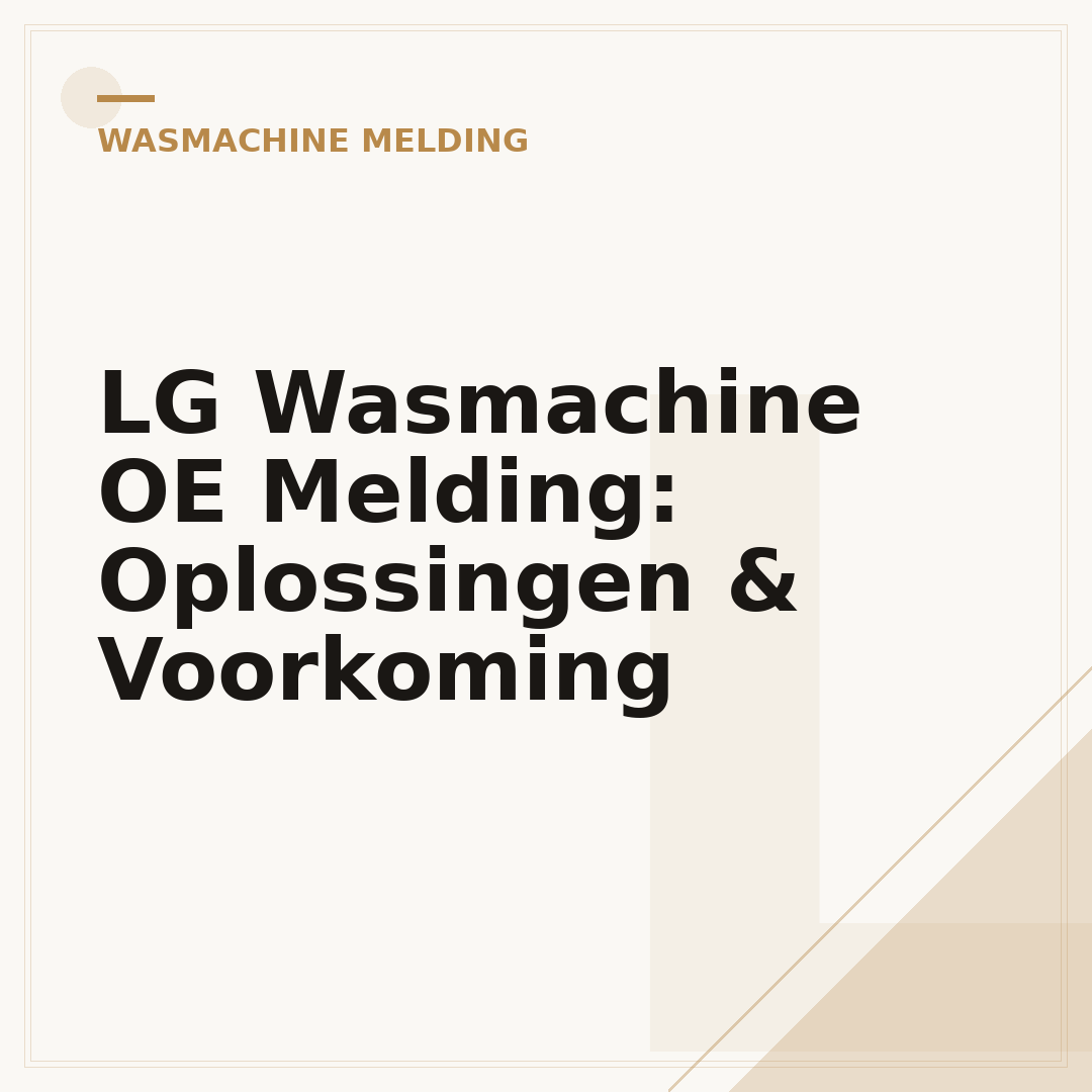 LG Wasmachine OE Melding: Oplossingen & Voorkoming