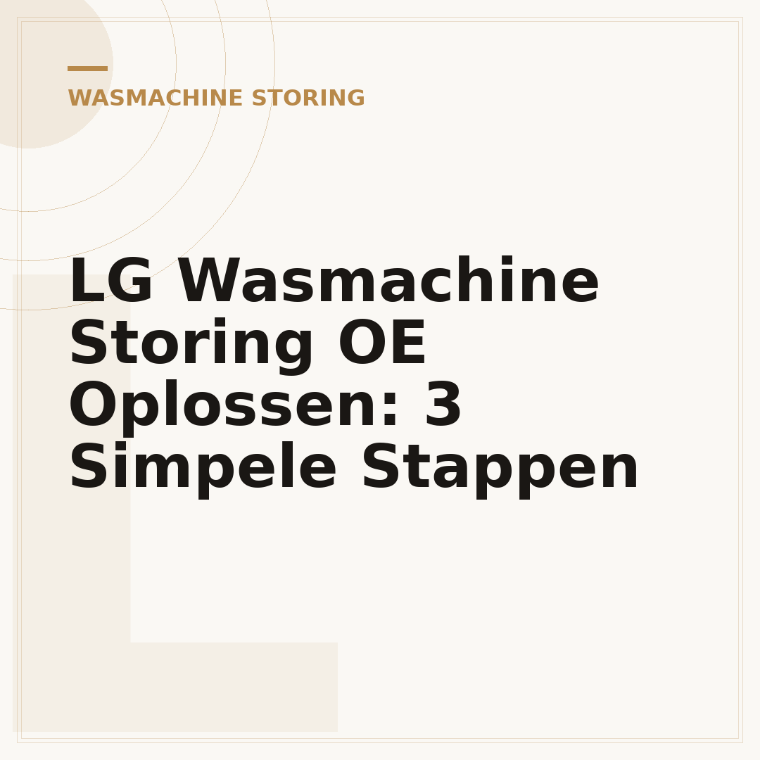 LG Wasmachine Storing OE Oplossen: 3 Simpele Stappen