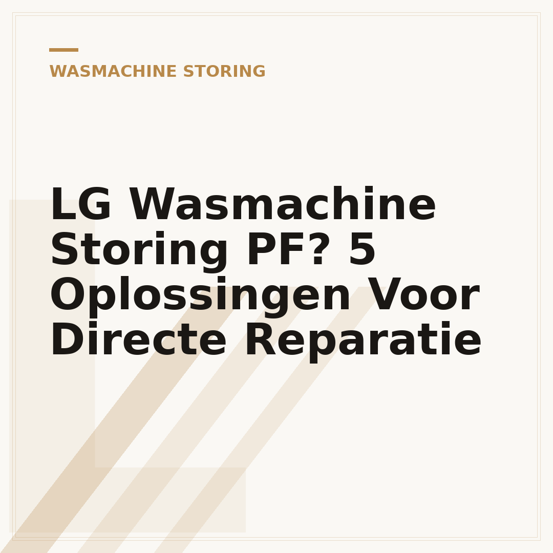 LG Wasmachine Storing PF? 5 Oplossingen Voor Directe Reparatie