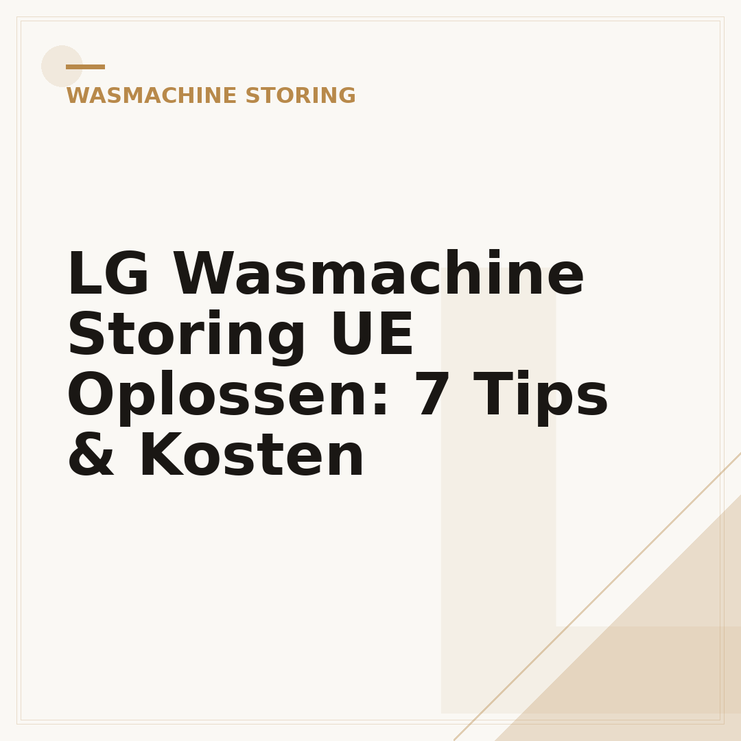 LG Wasmachine Storing UE Oplossen: 7 Tips & Kosten