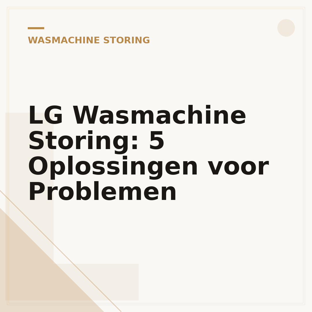 LG Wasmachine Storing: 5 Oplossingen voor Problemen