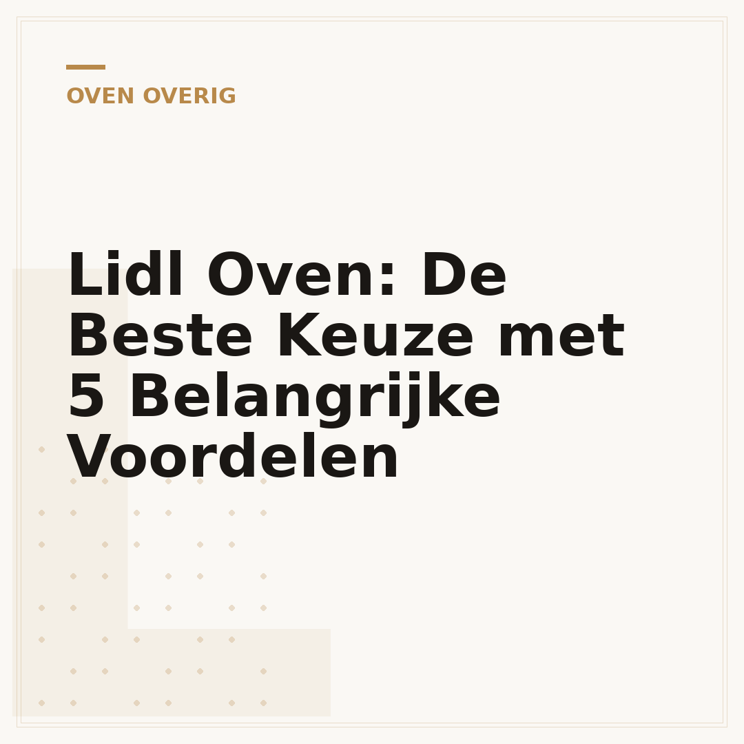 Lidl Oven: De Beste Keuze met 5 Belangrijke Voordelen
