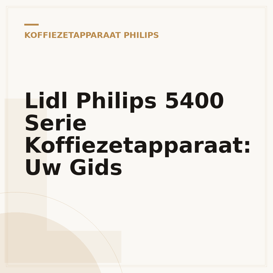 Lidl Philips 5400 Serie Koffiezetapparaat: Uw Gids