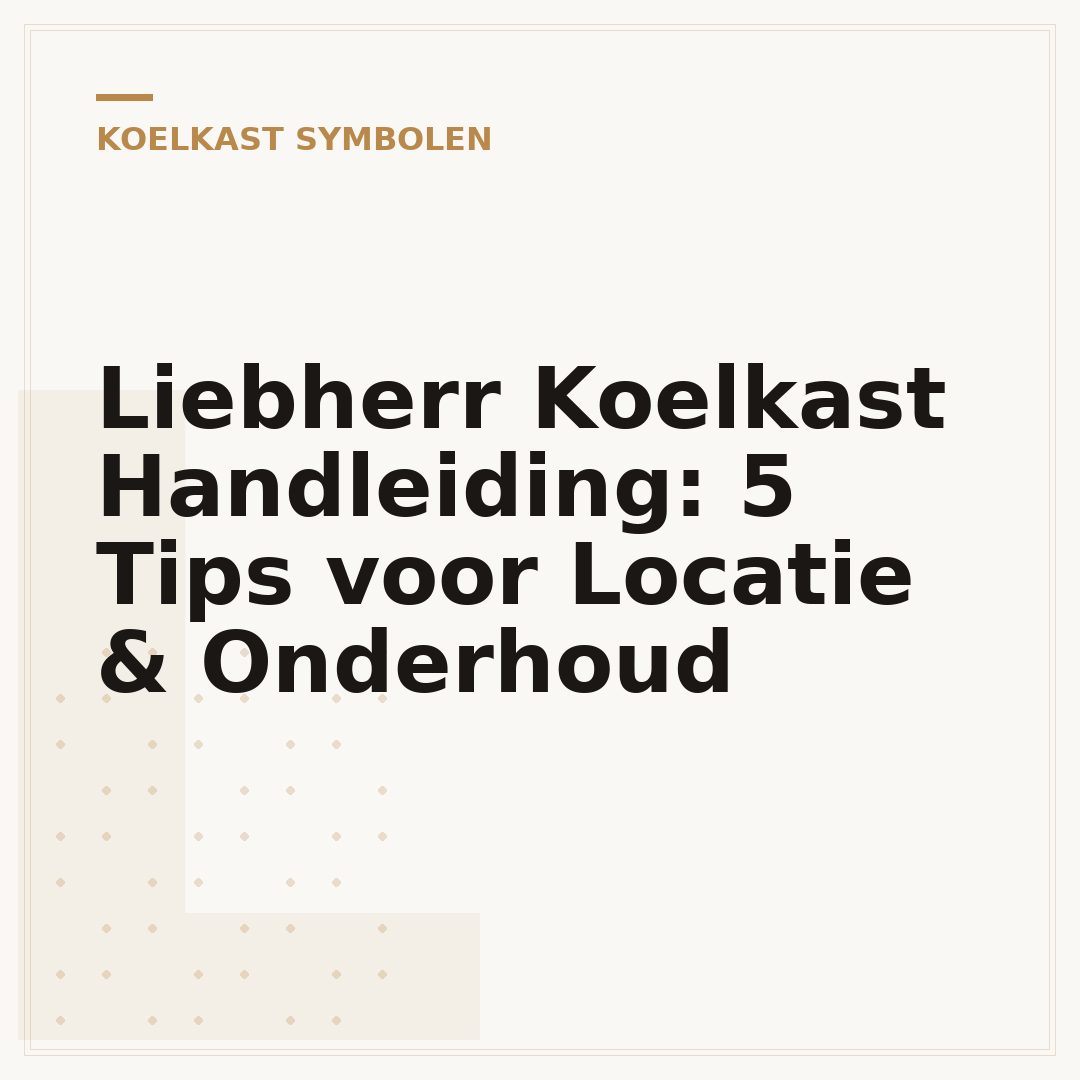 Liebherr Koelkast Handleiding: 5 Tips voor Locatie & Onderhoud