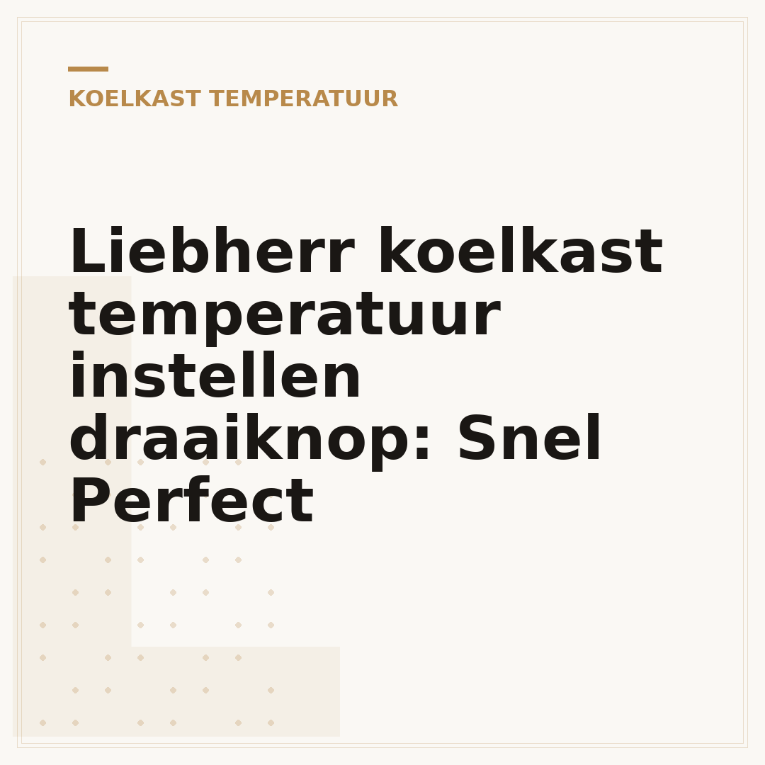 Liebherr koelkast temperatuur instellen draaiknop: Snel Perfect