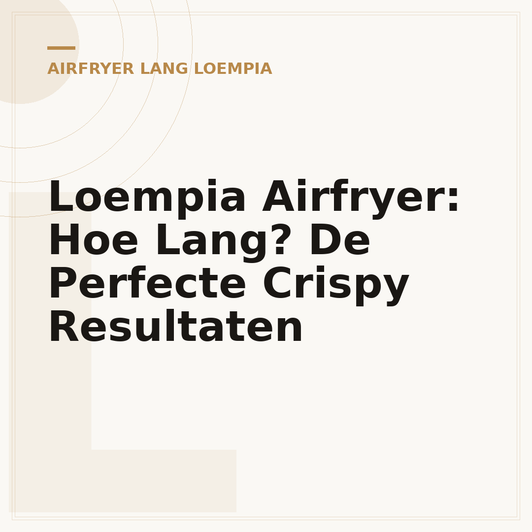 Loempia Airfryer: Hoe Lang? De Perfecte Crispy Resultaten