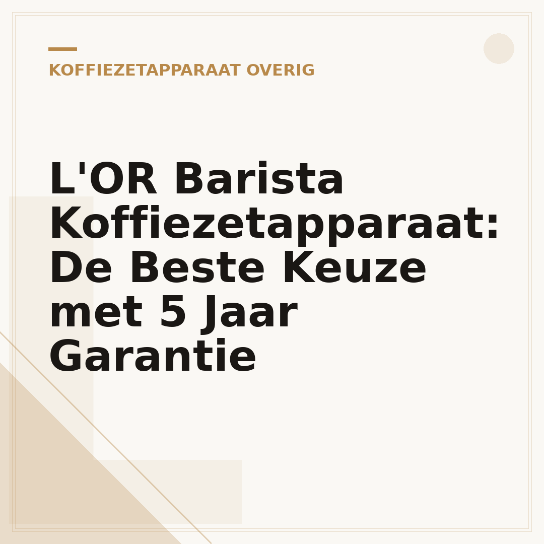 L'OR Barista Koffiezetapparaat: De Beste Keuze met 5 Jaar Garantie