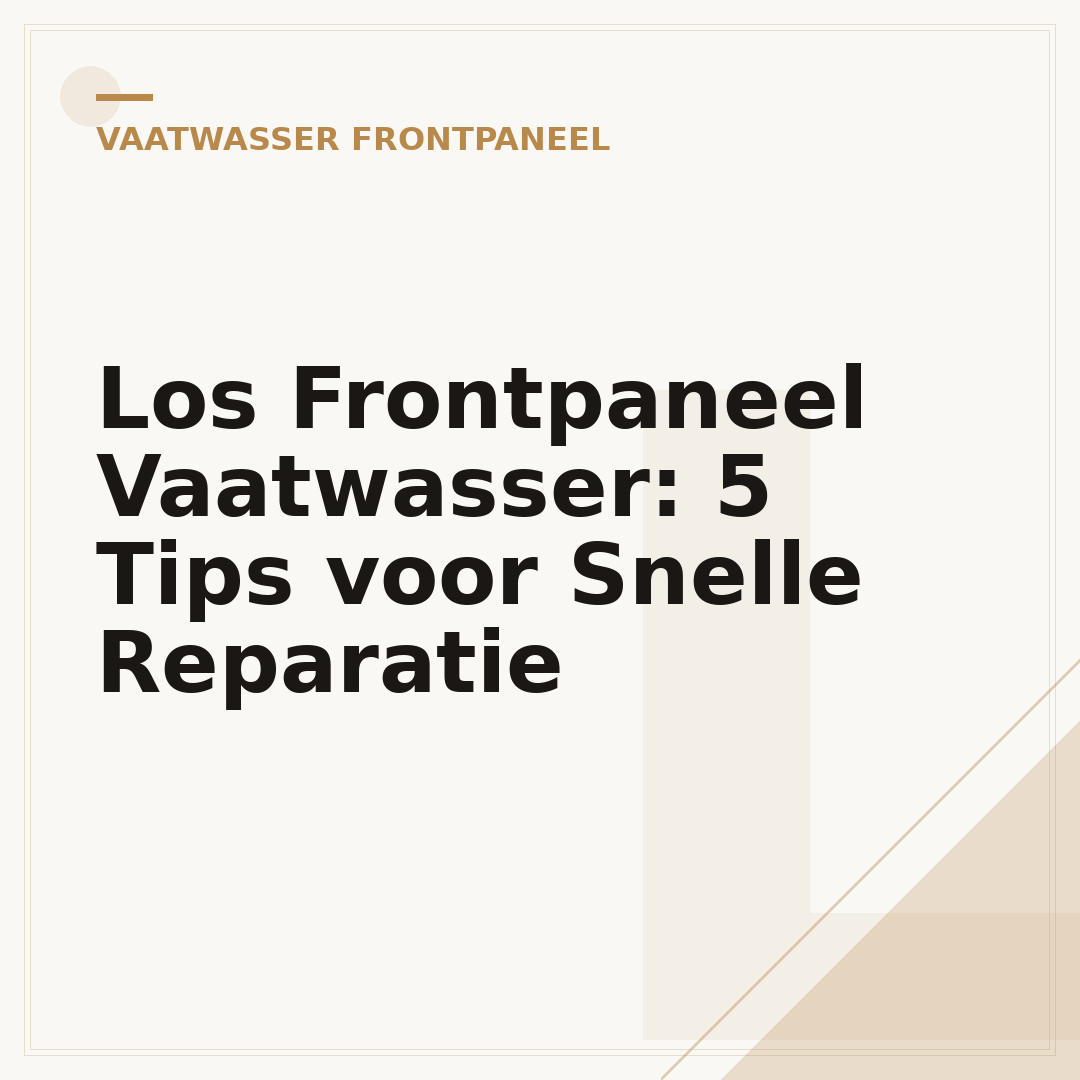 Los Frontpaneel Vaatwasser: 5 Tips voor Snelle Reparatie