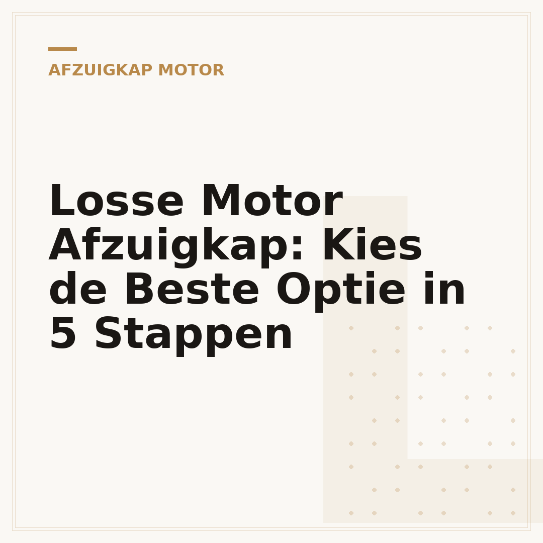 Losse Motor Afzuigkap: Kies de Beste Optie in 5 Stappen