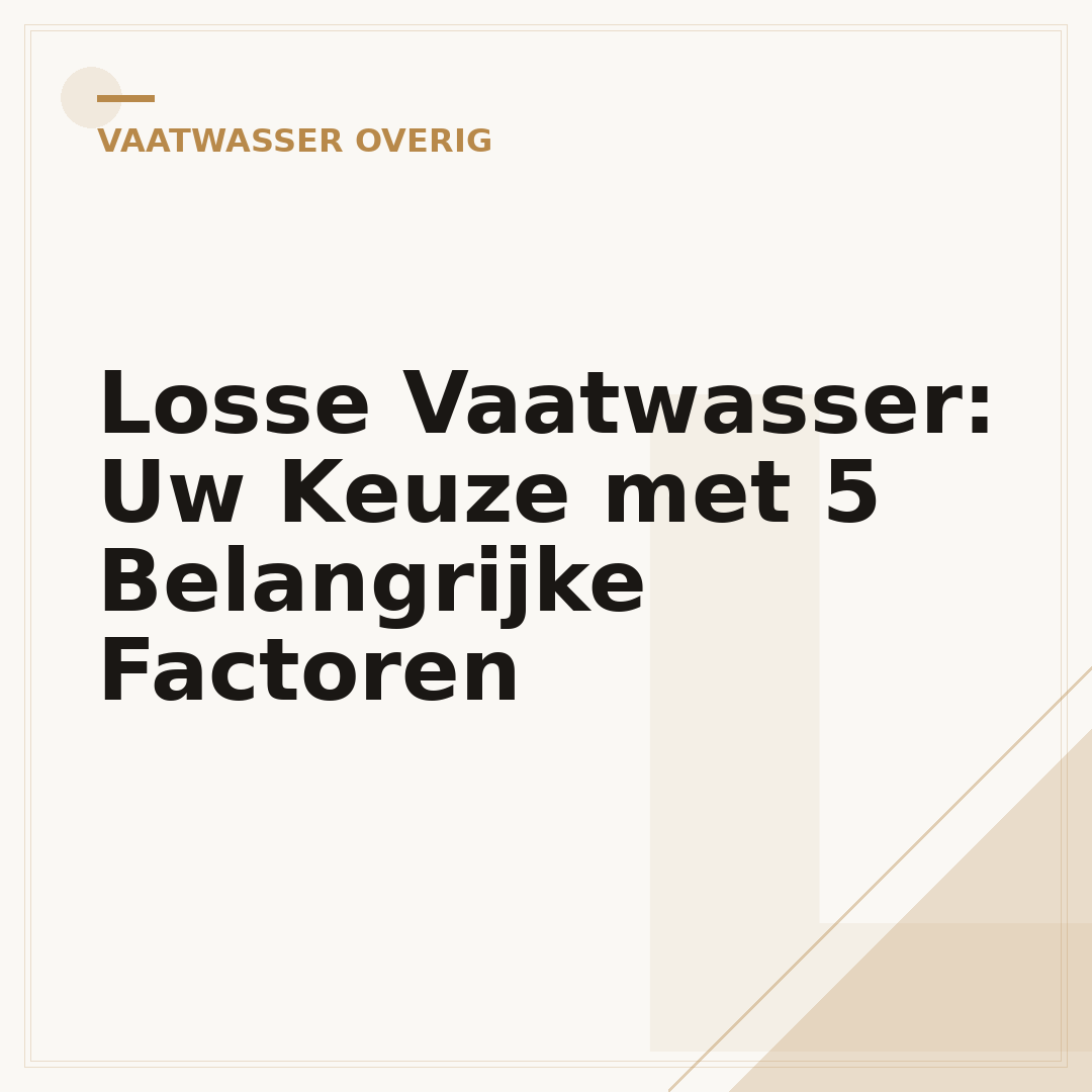 Losse Vaatwasser: Uw Keuze met 5 Belangrijke Factoren