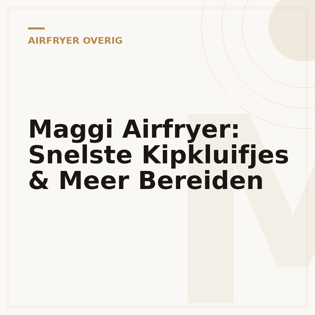 Maggi Airfryer: Snelste Kipkluifjes & Meer Bereiden