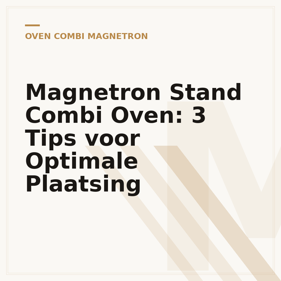 Magnetron Stand Combi Oven: 3 Tips voor Optimale Plaatsing