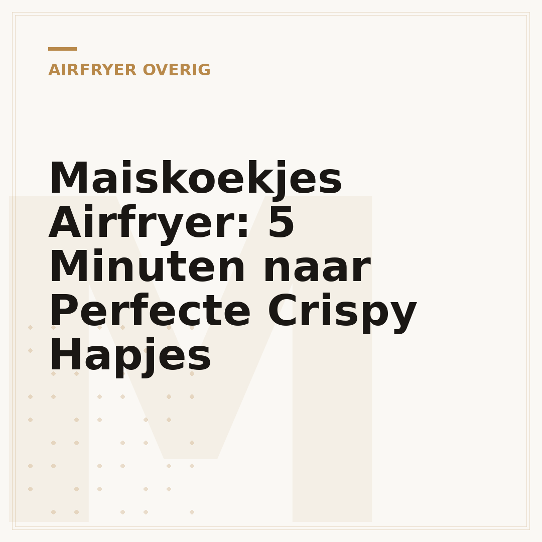 Maiskoekjes Airfryer: 5 Minuten naar Perfecte Crispy Hapjes