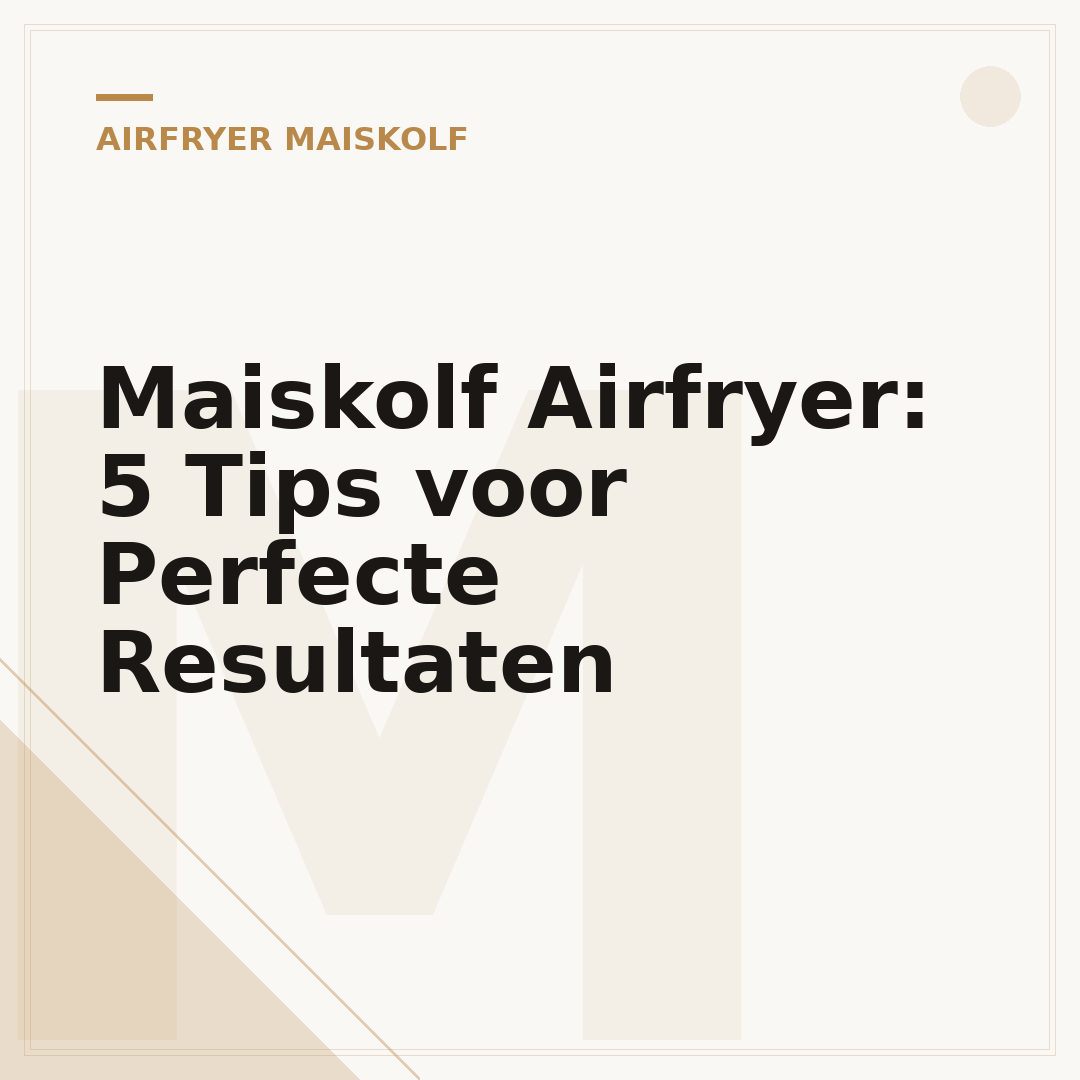 Maiskolf Airfryer: 5 Tips voor Perfecte Resultaten