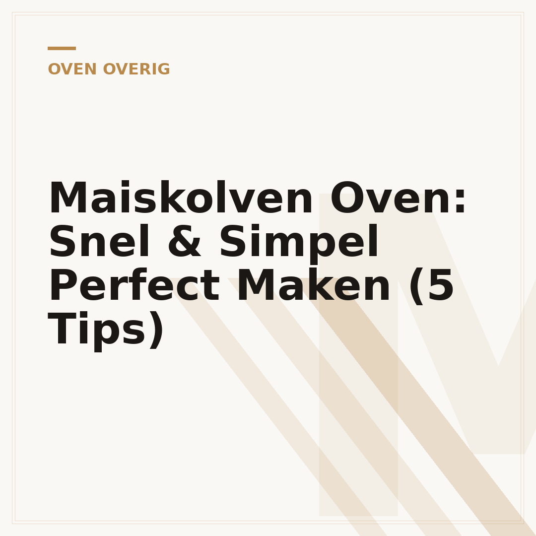 Maiskolven Oven: Snel & Simpel Perfect Maken (5 Tips)