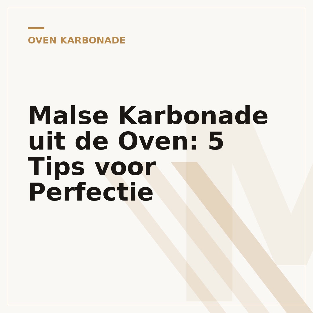 Malse Karbonade uit de Oven: 5 Tips voor Perfectie