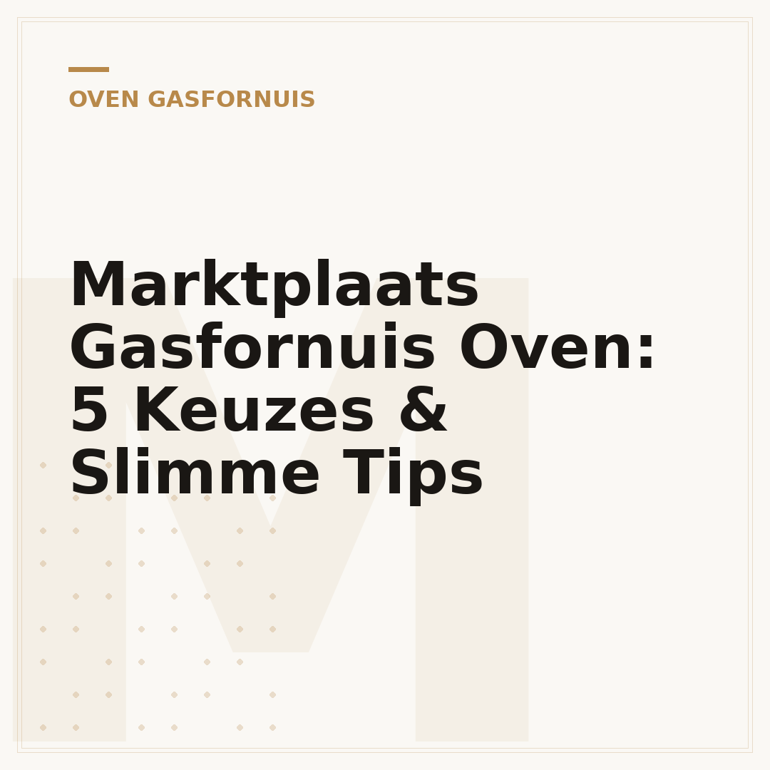 Marktplaats Gasfornuis Oven: 5 Keuzes & Slimme Tips