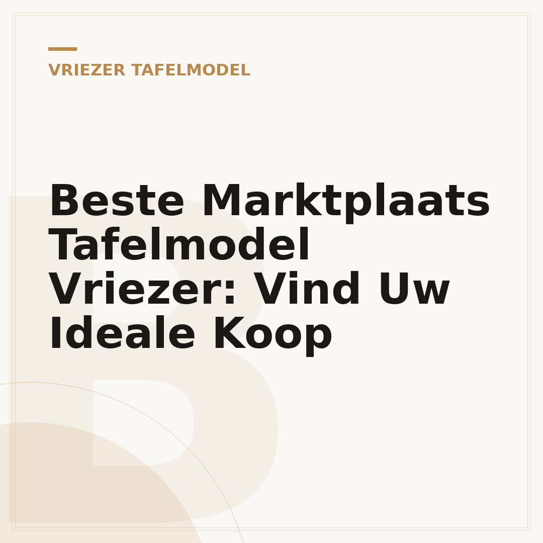 Beste Marktplaats Tafelmodel Vriezer: Vind Uw Ideale Koop