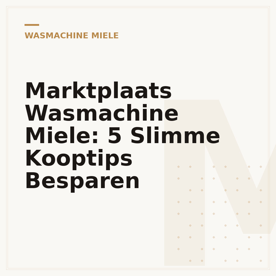 Marktplaats Wasmachine Miele: 5 Slimme Kooptips Besparen