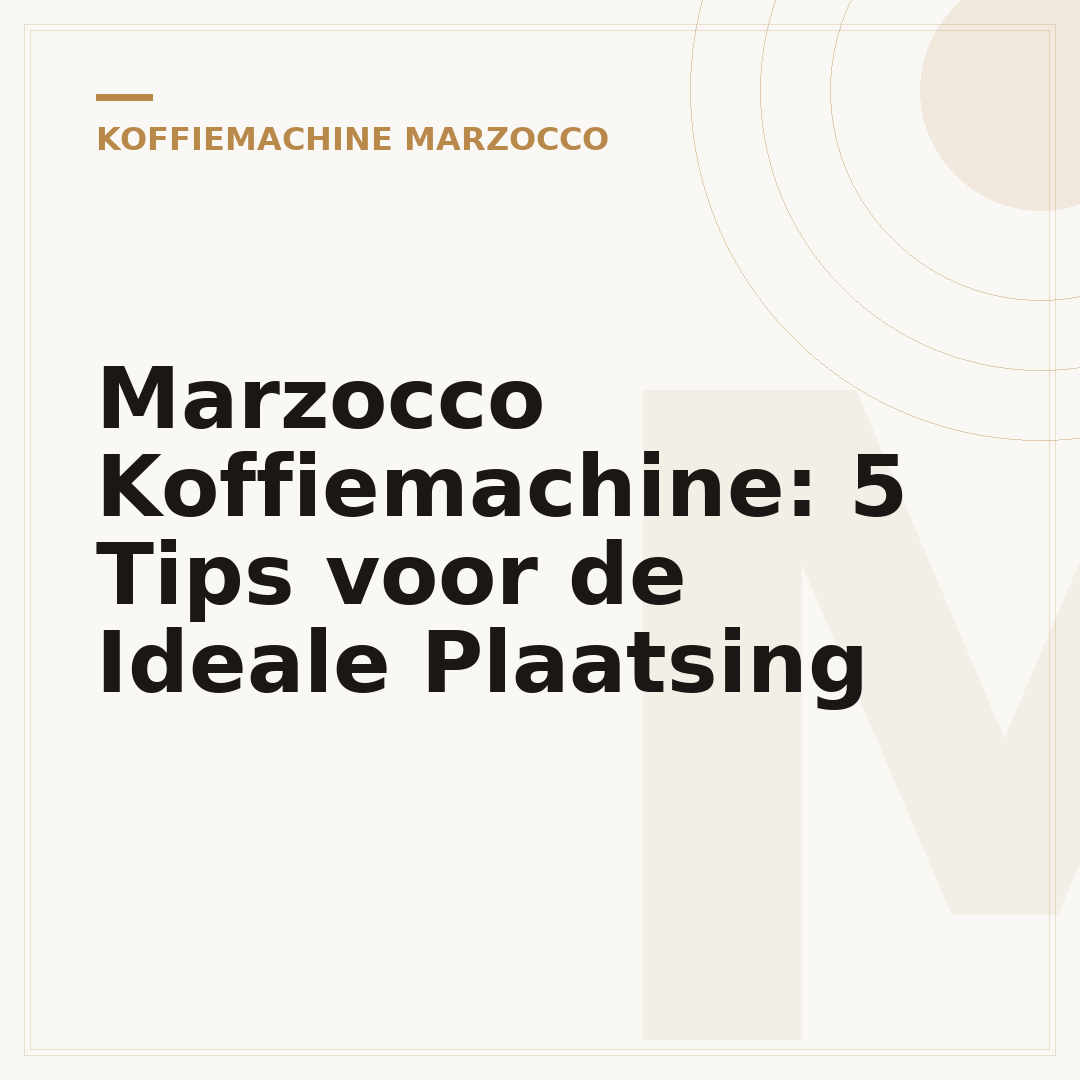Marzocco Koffiemachine: 5 Tips voor de Ideale Plaatsing