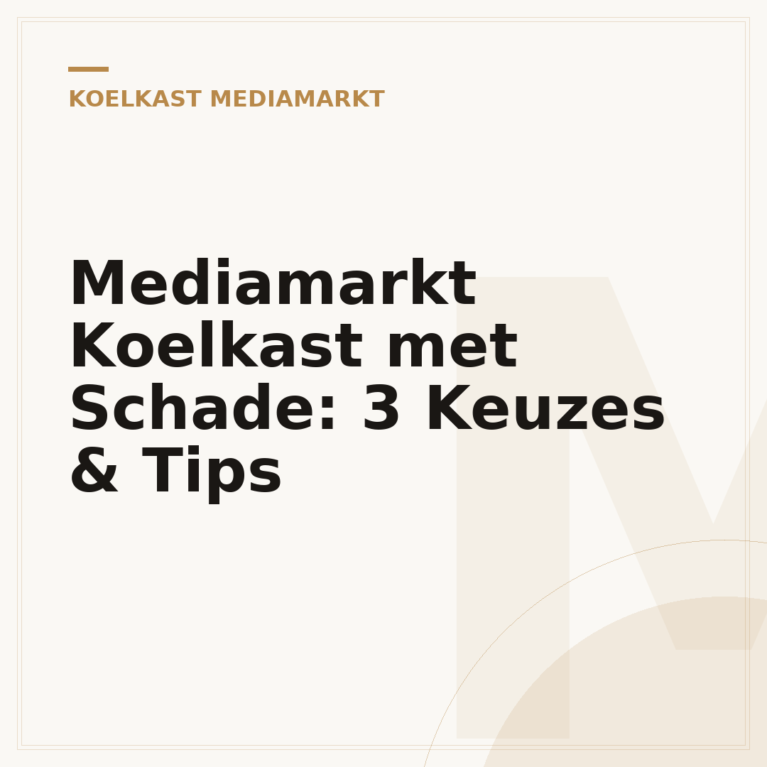 Mediamarkt Koelkast met Schade: 3 Keuzes & Tips