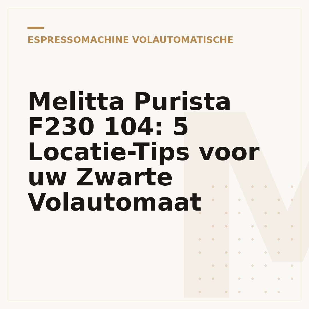 Melitta Purista F230 104: 5 Locatie-Tips voor uw Zwarte Volautomaat