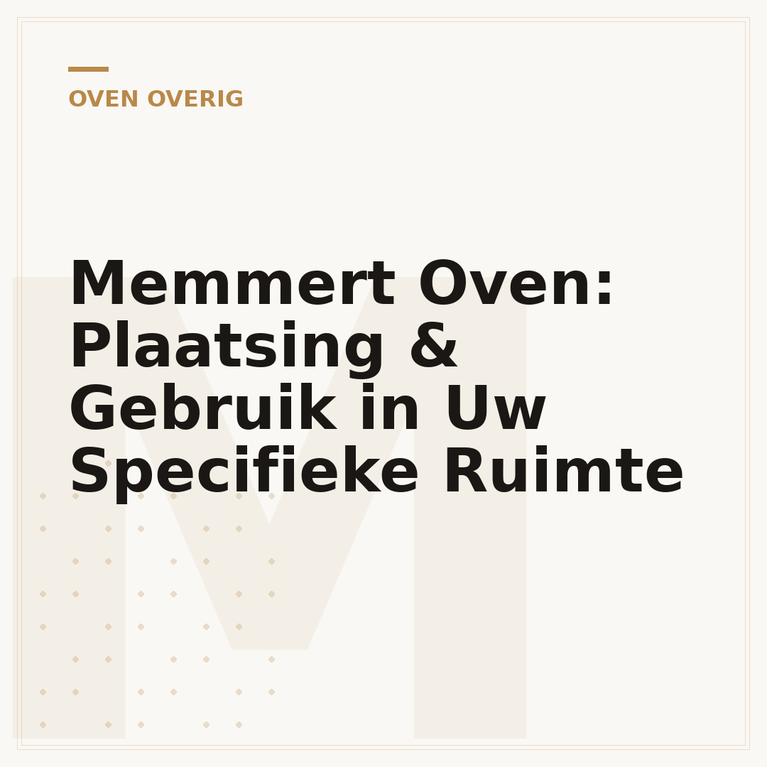 Memmert Oven: Plaatsing & Gebruik in Uw Specifieke Ruimte