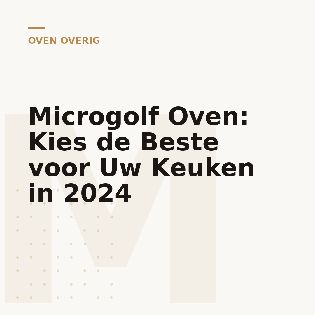 Microgolf Oven: Kies de Beste voor Uw Keuken in 2024