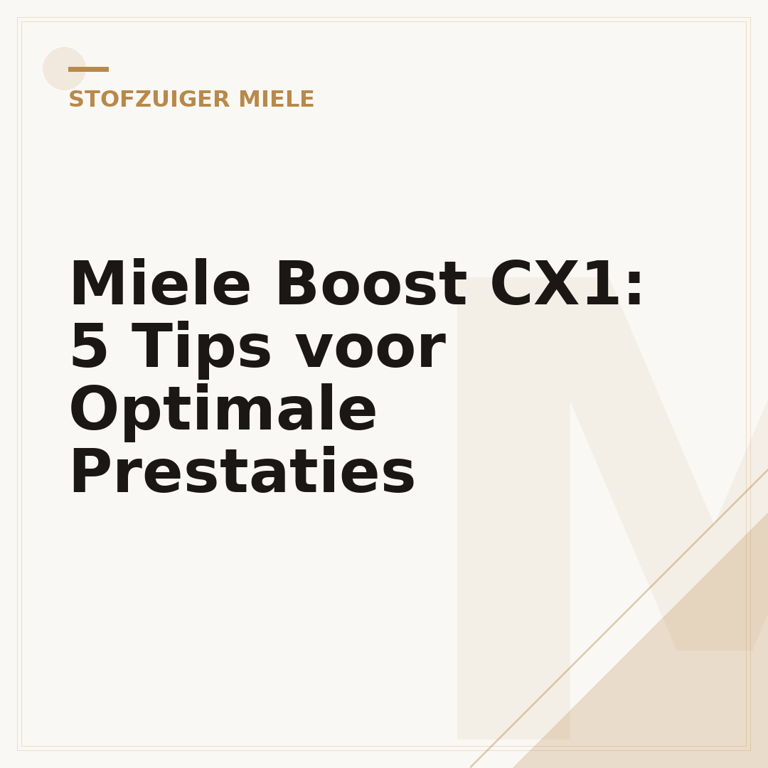 Miele Boost CX1: 5 Tips voor Optimale Prestaties