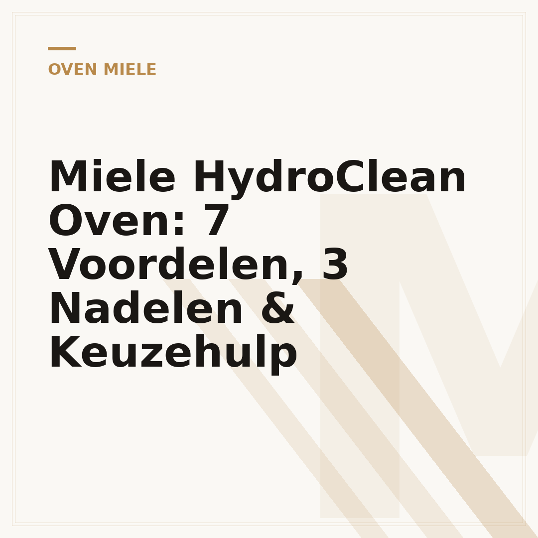 Miele HydroClean Oven: 7 Voordelen, 3 Nadelen & Keuzehulp