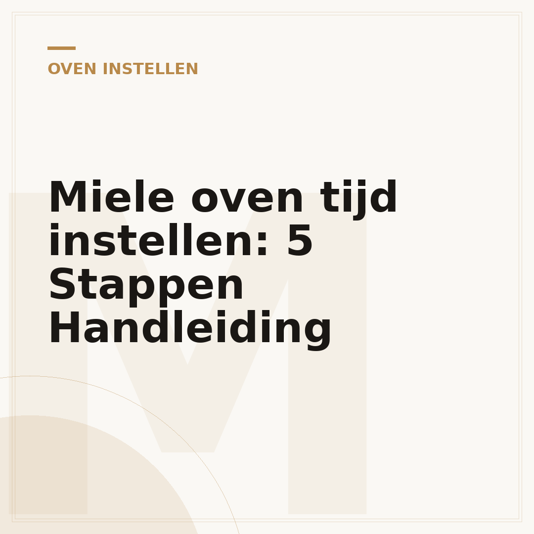 Miele oven tijd instellen: 5 Stappen Handleiding
