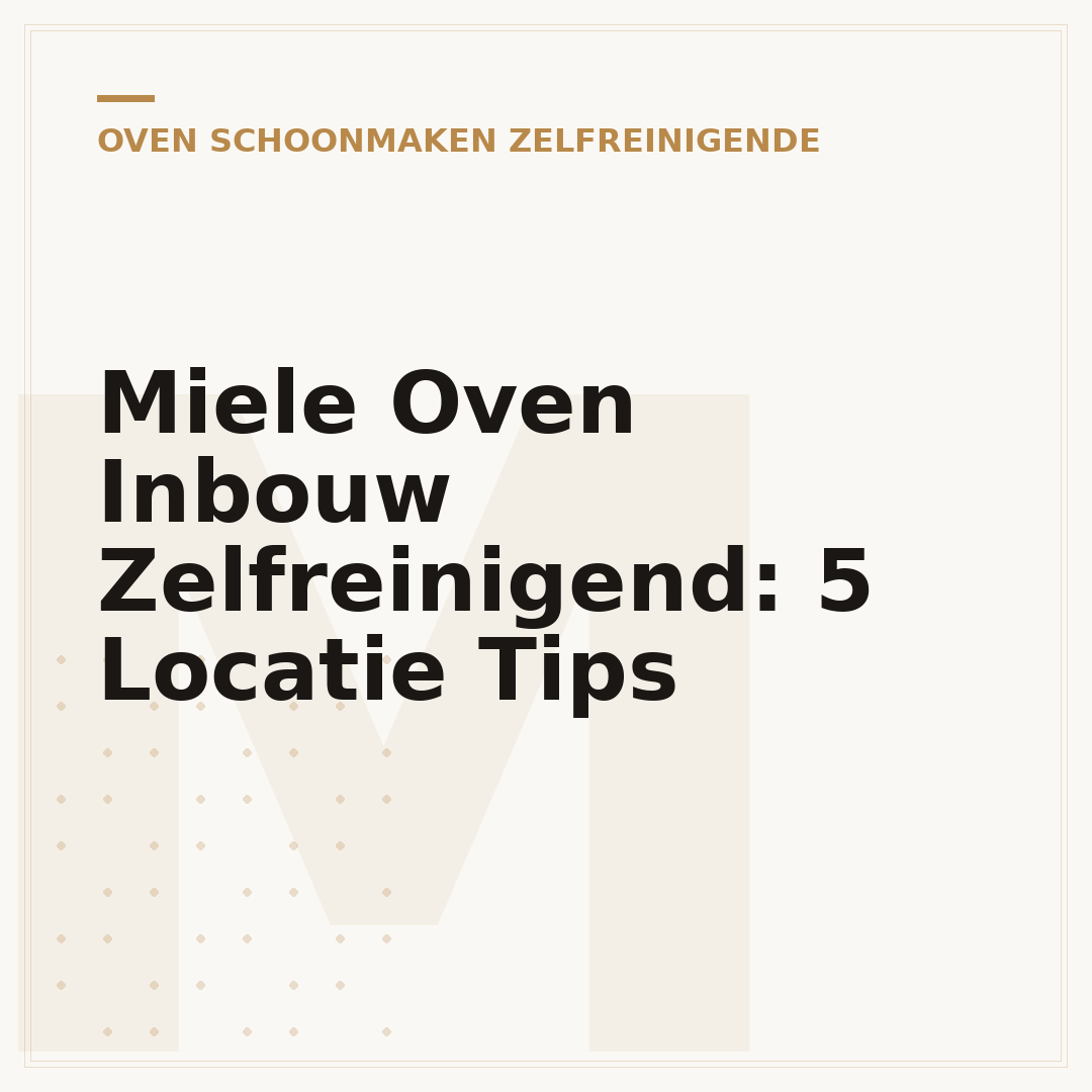 Miele Oven Inbouw Zelfreinigend: 5 Locatie Tips