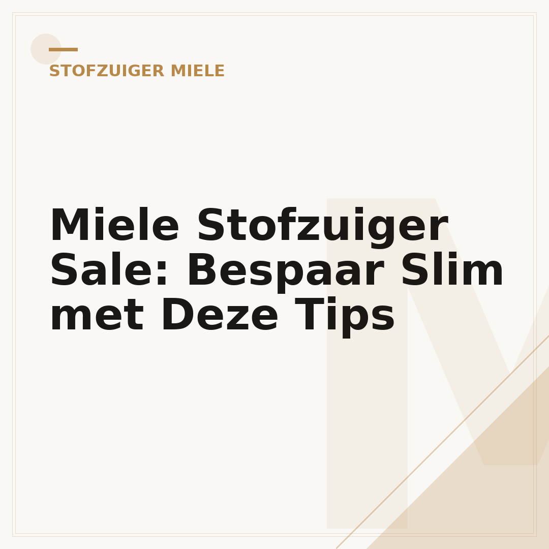 Miele Stofzuiger Sale: Bespaar Slim met Deze Tips