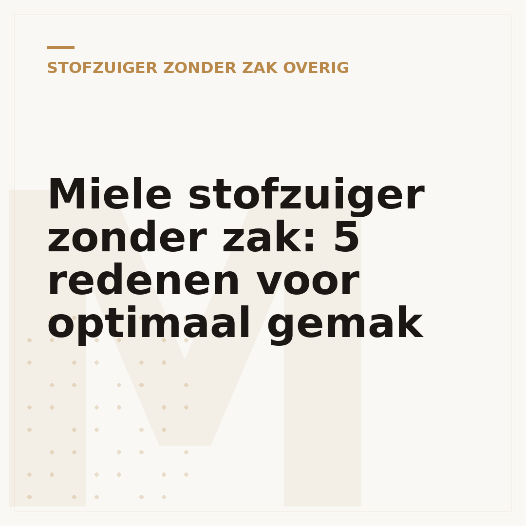 Miele stofzuiger zonder zak: 5 redenen voor optimaal gemak