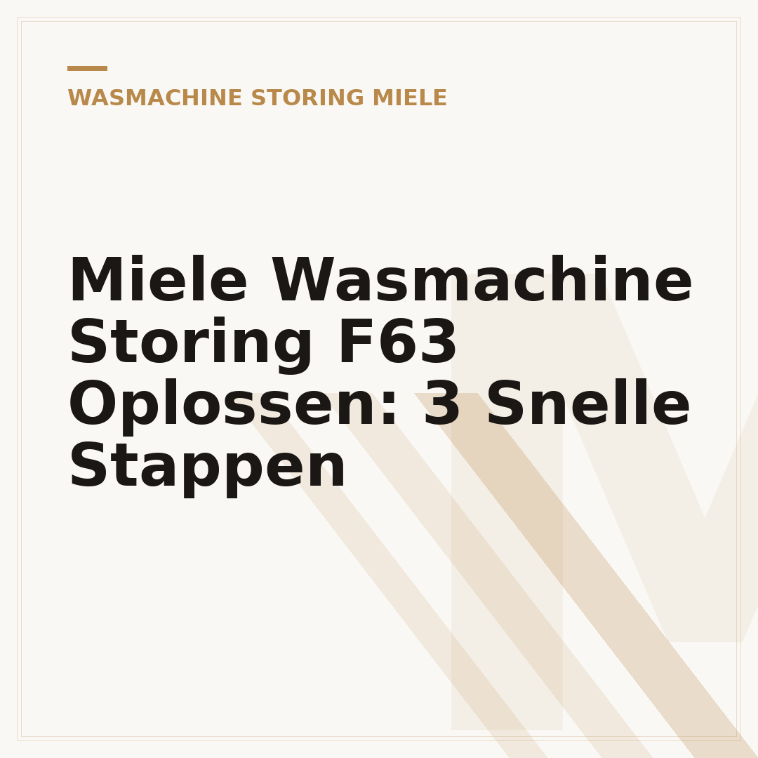 Miele Wasmachine Storing F63 Oplossen: 3 Snelle Stappen