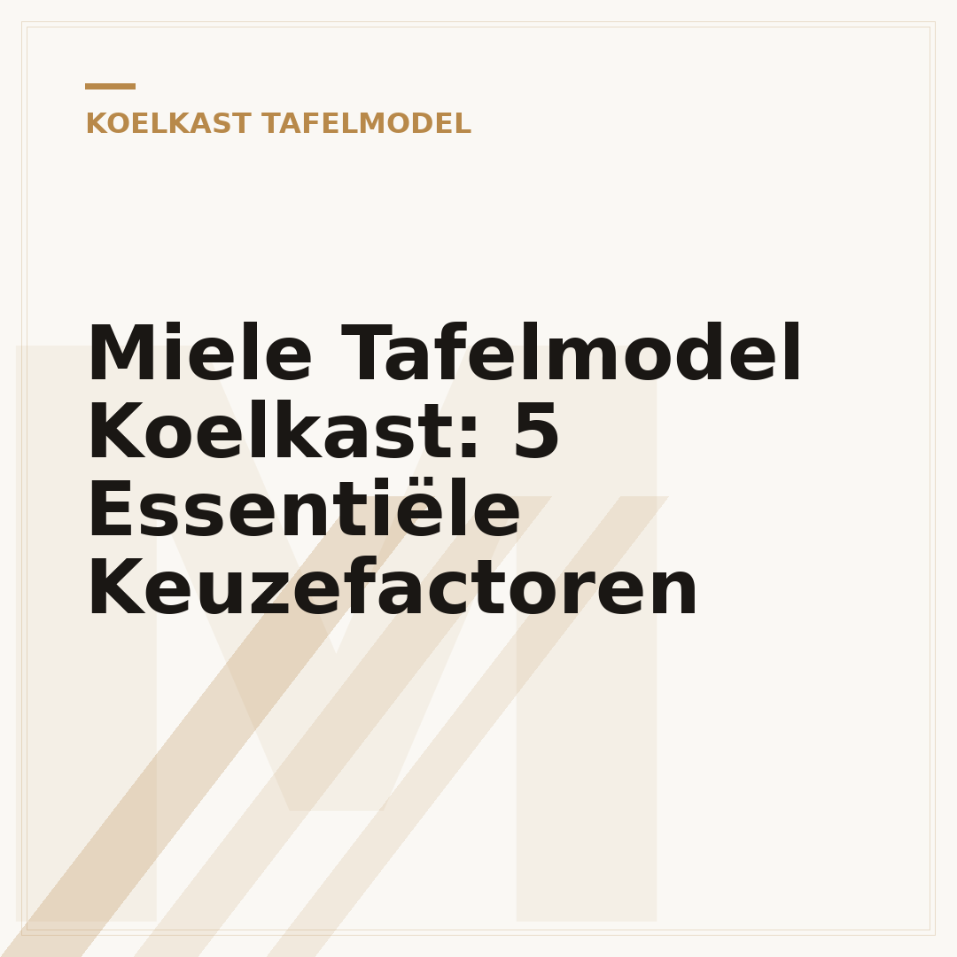 Miele Tafelmodel Koelkast: 5 Essentiële Keuzefactoren