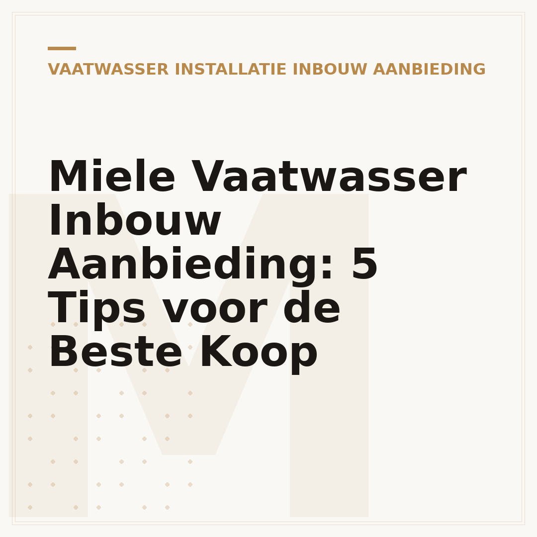 Miele Vaatwasser Inbouw Aanbieding: 5 Tips voor de Beste Koop