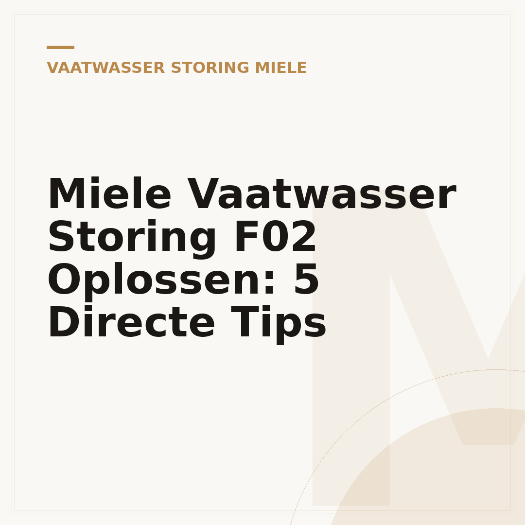 Miele Vaatwasser Storing F02 Oplossen: 5 Directe Tips