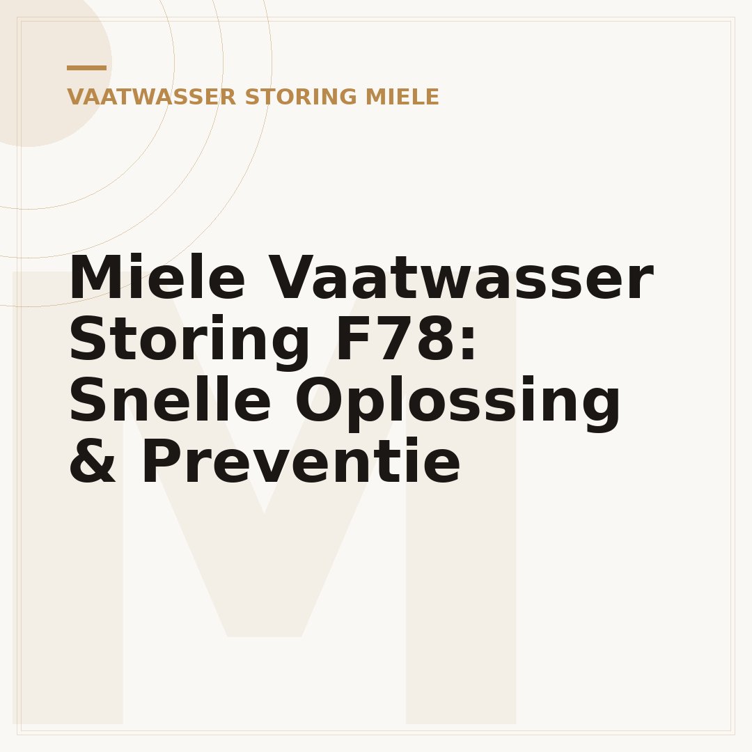 Miele Vaatwasser Storing F78: Snelle Oplossing & Preventie