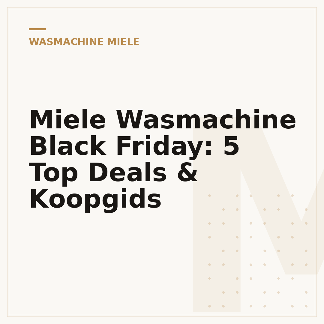 Miele Wasmachine Black Friday: 5 Top Deals & Koopgids