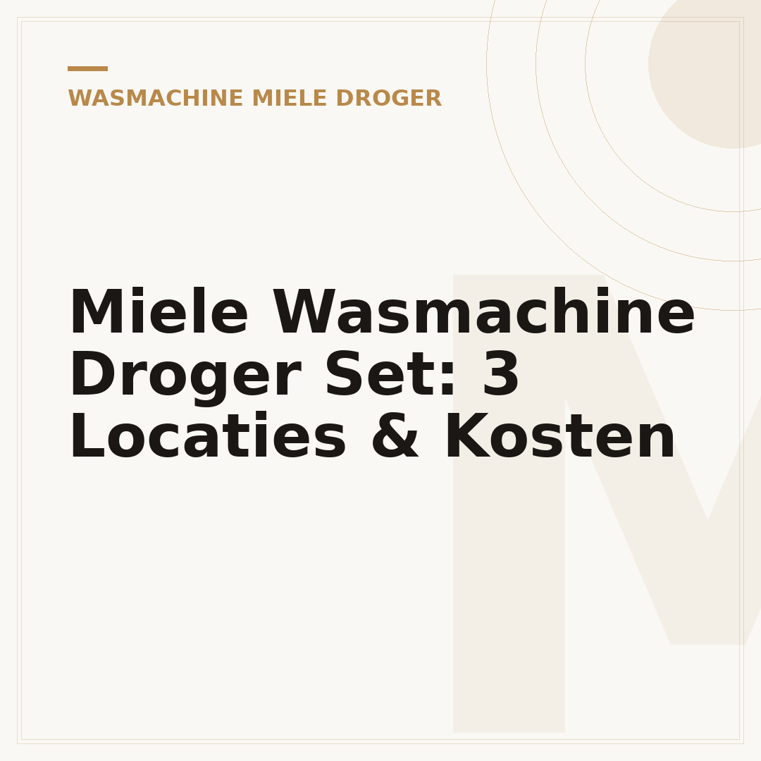 Miele Wasmachine Droger Set: 3 Locaties & Kosten