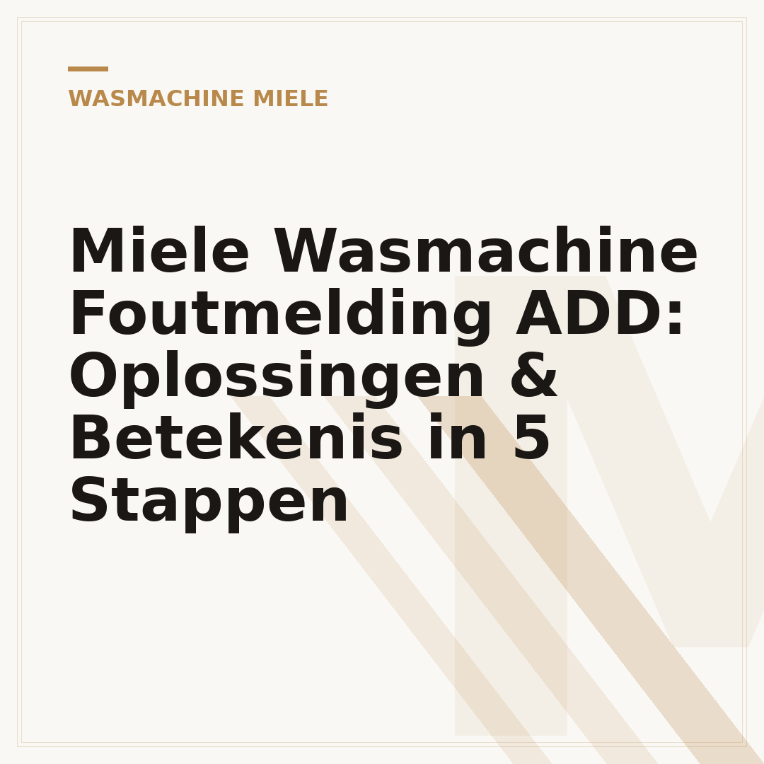 Miele Wasmachine Foutmelding ADD: Oplossingen & Betekenis in 5 Stappen