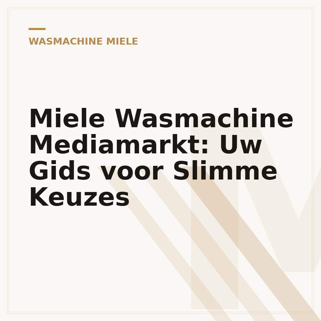 Miele Wasmachine Mediamarkt: Uw Gids voor Slimme Keuzes