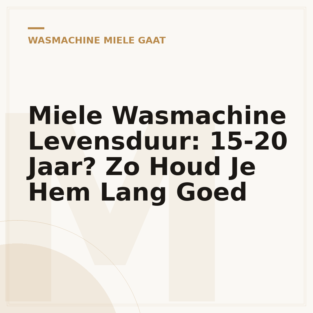 Miele Wasmachine Levensduur: 15-20 Jaar? Zo Houd Je Hem Lang Goed